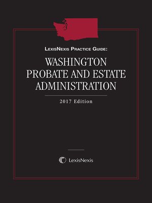 cover image of LexisNexis Practice Guide: Washington Probate and Estate Administration